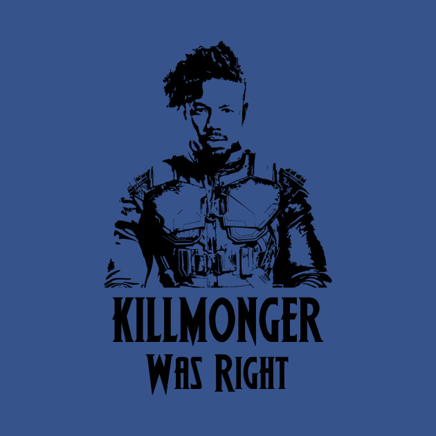 KillmongerWasRight